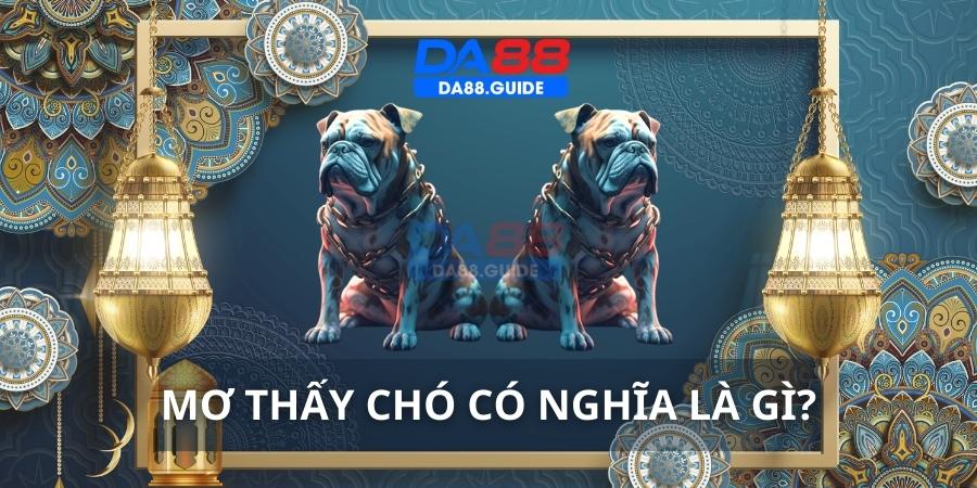 Thông điệp chung của giấc mơ thấy chó